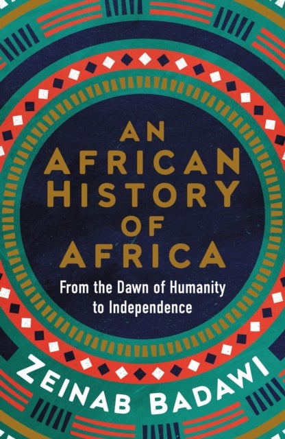 Bilde av An African History Of Africa Av Zeinab Badawi