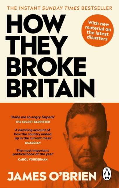 How They Broke Britain - The Instant Sunday Times Bestseller