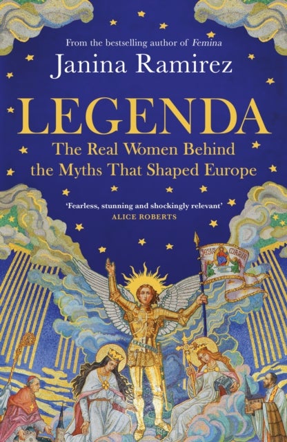 Legenda - The Real Women Behind the Myths That Shaped Europe