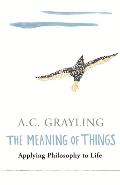 Bilde av The Meaning Of Things Av Prof A.c. Grayling