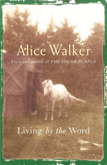 Bilde av Alice Walker: Living By The Word Av Alice Walker