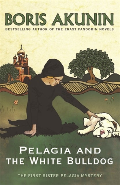 Pelagia and the White Bulldog - The First Sister Pelagia Mystery