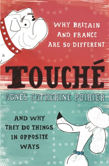 Touche - A French Woman's Take on the English