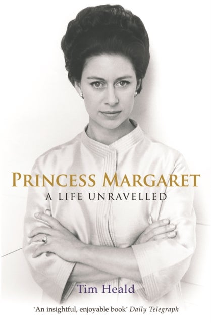 Princess Margaret - A Life Unravelled