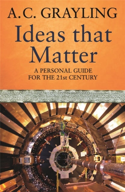 Ideas That Matter - A Personal Guide for the 21st Century