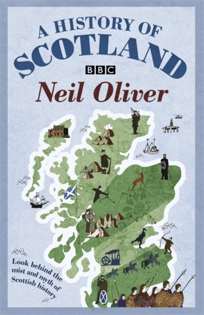 Bilde av A History Of Scotland Av Neil Oliver