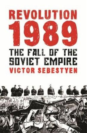 Revolution 1989 - The Fall of the Soviet Empire