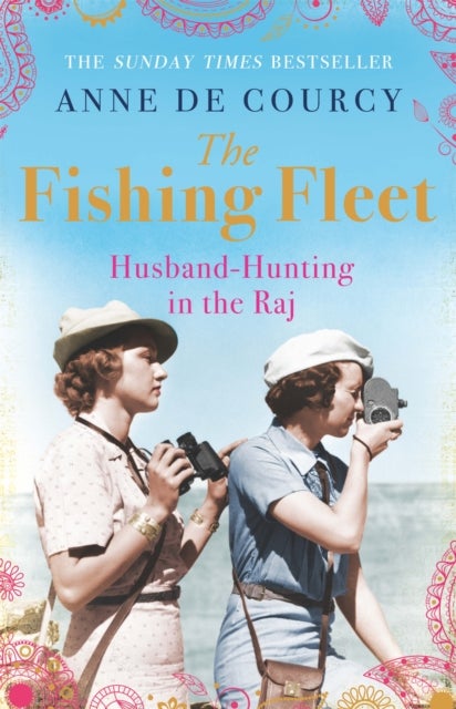 The Fishing Fleet - Husband-Hunting in the Raj