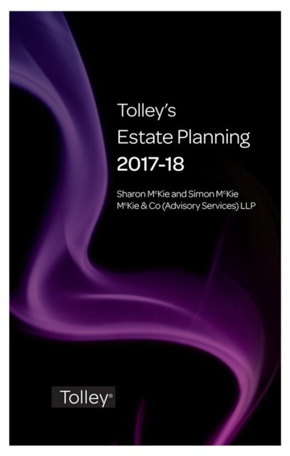 Bilde av Tolley&#039;s Estate Planning 2017-18 Av Sharon Mckie, Simon Mckie