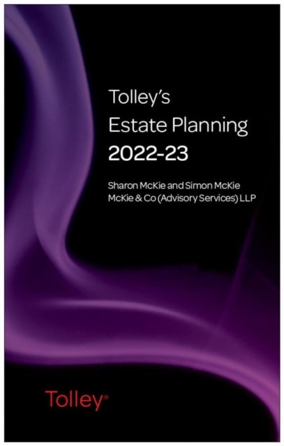 Bilde av Tolley&#039;s Estate Planning 2022-23 Av Sharon (solicitor (non-practising) Mckie &amp; Co) Mckie, Simon (barrister At Law) Mckie