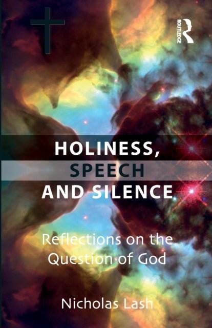 Holiness, Speech and Silence - Reflections on the Question of God