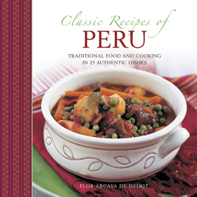 Bilde av Classic Recipes Of Peru Av Deliot Flor Arcaya De