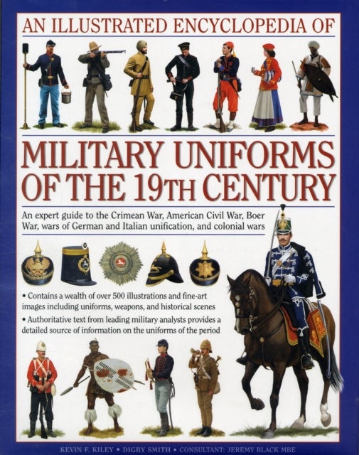 Bilde av Illustrated Encyclopedia Of Military Uniforms Of The 19th Century Av Kiley &amp; Black Smith