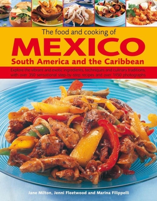 Bilde av Food And Cooking Of Mexico, South America And The Caribbean Av Jane Milton