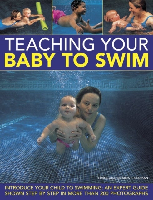 Bilde av Teaching Your Baby To Swim Av Francoise Barbira Freedman