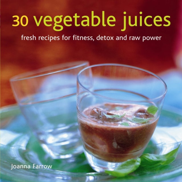 Bilde av 30 Vegetable Juices Av Joanna Farrow