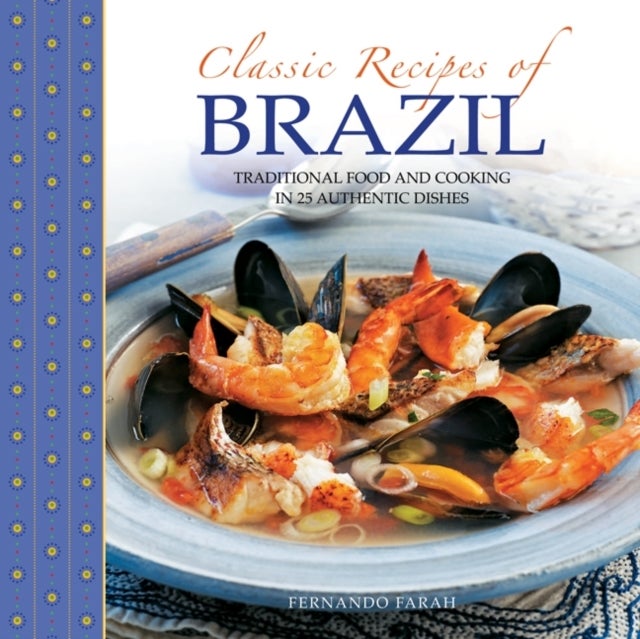 Bilde av Classic Recipes Of Brazil Av Fernando Farah