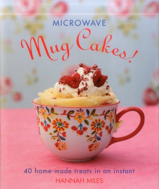 Bilde av Microwave Mug Cakes! Av Miles Hannah