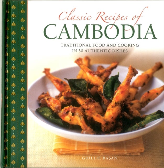 Bilde av Classic Recipes Of Cambodia Av Basan Ghillie