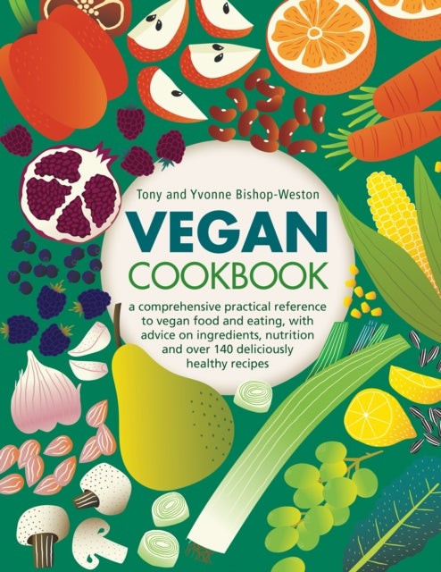 Bilde av Vegan Cookbook Av Tony Bishop-weston, Yvonne Bishop-weston