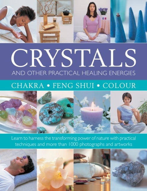 Bilde av Crystals And Other Practical Healing Energies: Chakra, Feng Shui, Colour Av Susan Lilly