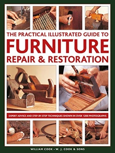 Bilde av Furniture Repair &amp; Restoration, The Practical Illustrated Guide To Av William Cook