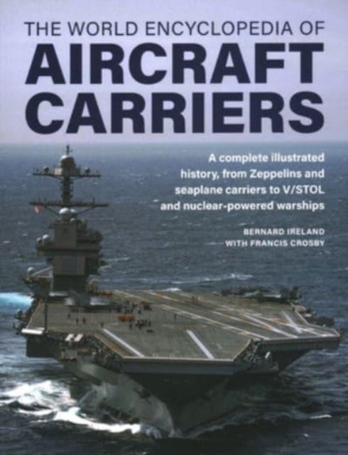 Bilde av Aircraft Carriers, The World Encyclopedia Of Av Bernard Ireland