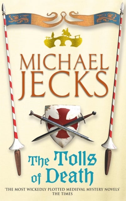The Tolls of Death (Last Templar Mysteries 17) - A riveting and gritty medieval mystery