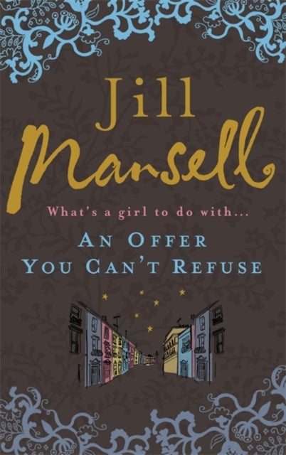 An Offer You Can't Refuse - The absolutely IRRESISTIBLE Sunday Times bestseller . . . Your feelgood read for spring!