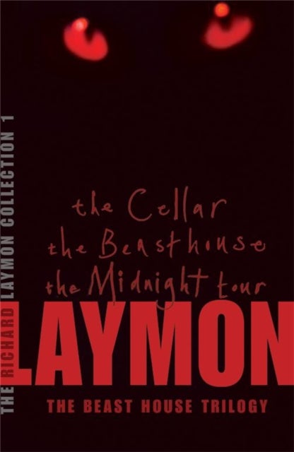 Bilde av The Richard Laymon Collection Volume 1: The Cellar, The Beast House &amp; The Midnight Tour Av Richard Laymon