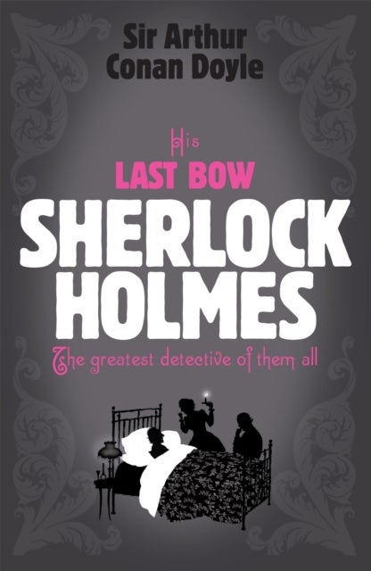 Bilde av Sherlock Holmes: His Last Bow (sherlock Complete Set 8) Av Arthur Conan Doyle