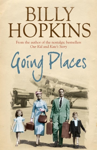 Going Places (The Hopkins Family Saga, Book 5) - An endearing account of bringing up a family in the 1950s