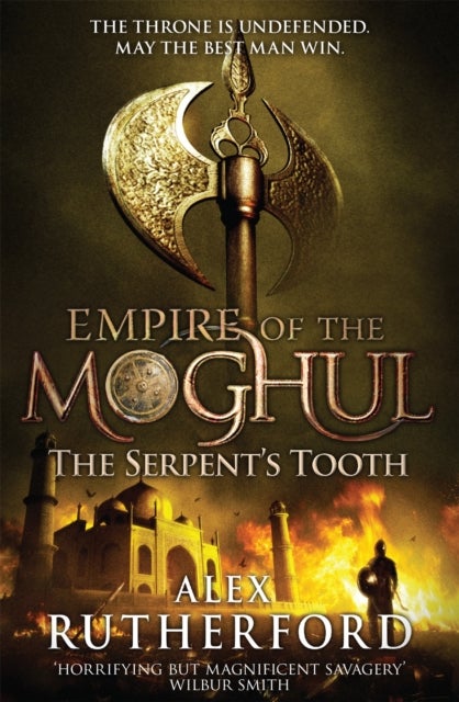 Bilde av Empire Of The Moghul: The Serpent&#039;s Tooth Av Alex Rutherford