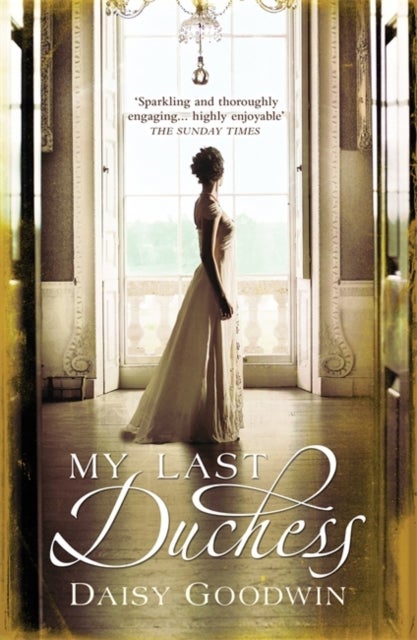 My Last Duchess - The unputdownable epic novel of an American Heiress