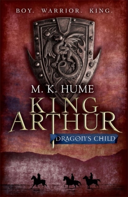 Bilde av King Arthur: Dragon&#039;s Child (king Arthur Trilogy 1) Av M. K. Hume