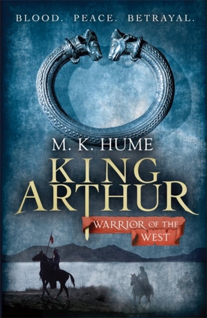 Bilde av King Arthur: Warrior Of The West (king Arthur Trilogy 2) Av M. K. Hume