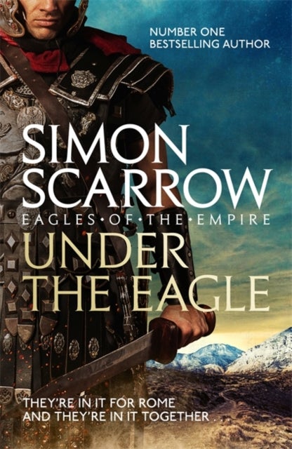 Bilde av Under The Eagle (eagles Of The Empire 1) Av Simon Scarrow
