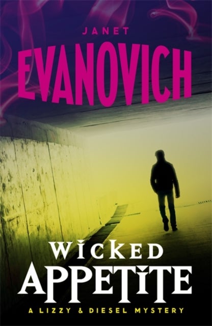 Bilde av Wicked Appetite (wicked Series, Book 1) Av Janet Evanovich