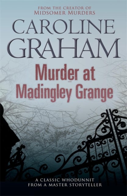 Murder at Madingley Grange - A gripping murder mystery from the creator of the Midsomer Murders series
