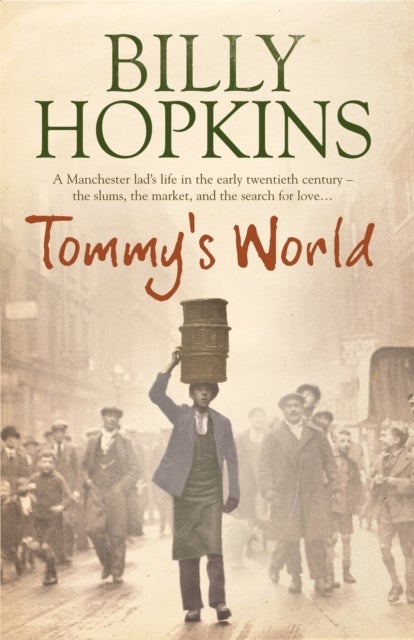 Tommy's World (The Hopkins Family Saga, Book 3) - A warm and charming tale of life in northern England