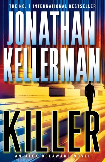 Killer (Alex Delaware series, Book 29) - A riveting, suspenseful psychological thriller