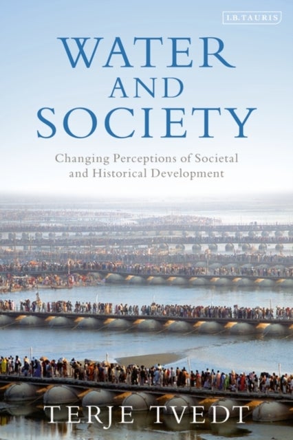 Water and Society - Changing Perceptions of Societal and Historical Development
