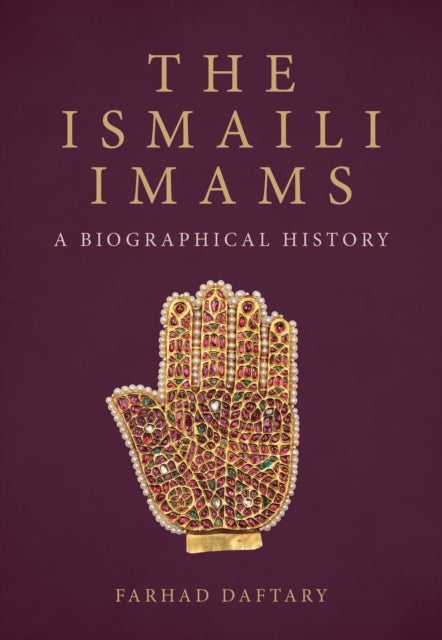 The Ismaili Imams - A Biographical History