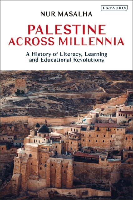 Palestine Across Millennia - A History of Literacy, Learning and Educational Revolutions