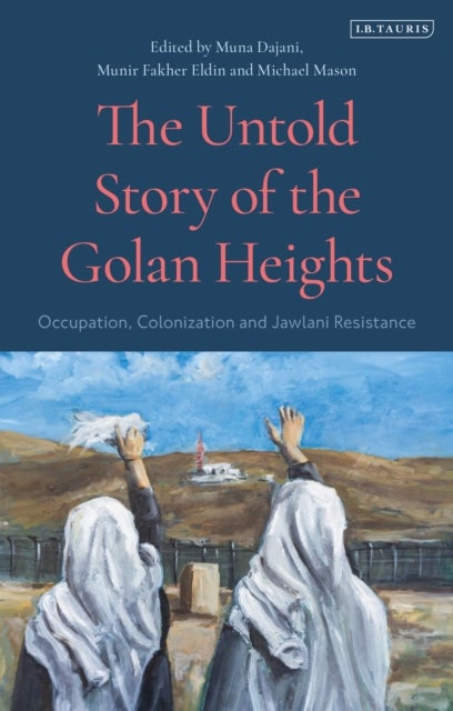 Bilde av The Untold Story Of The Golan Heights