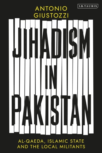 Bilde av Jihadism In Pakistan Av Antonio (king&#039;s College London Uk) Giustozzi