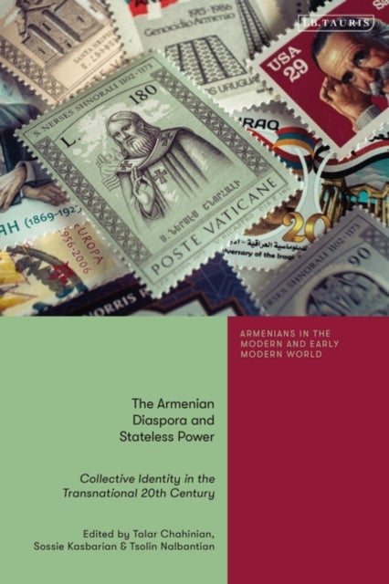The Armenian Diaspora and Stateless Power - Collective Identity in the Transnational 20th Century
