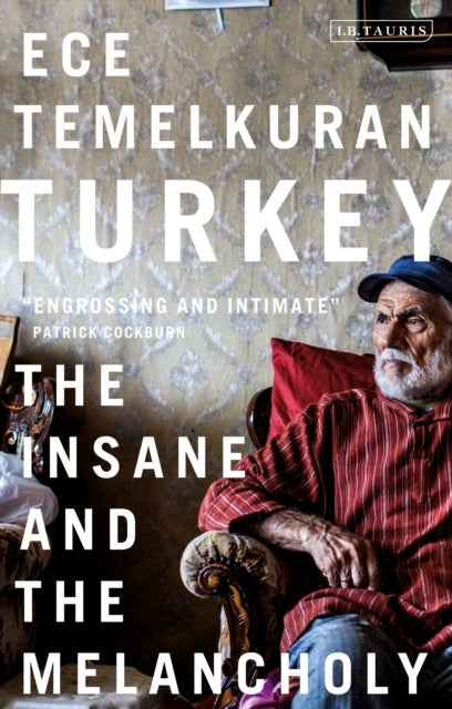 Turkey - The Insane and the Melancholy