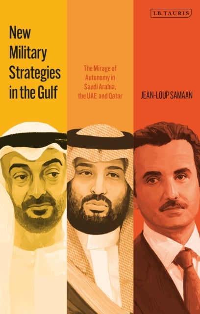 Bilde av New Military Strategies In The Gulf Av Jean-loup Samaan