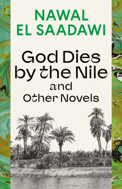 God Dies by the Nile and Other Novels - God Dies by the Nile, Searching, The Circling Song